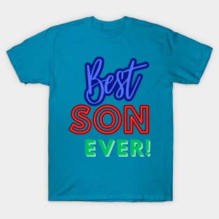 Best Son Ever! T-Shirt